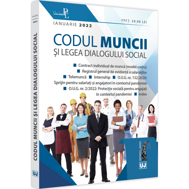 Codul muncii si legea dialogului social: ianuarie 2022