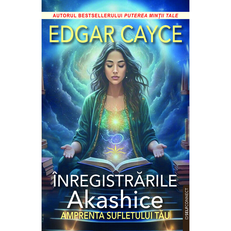 Edgar Cayce, Inregistrarile Akashice. Amprenta sufletului tau