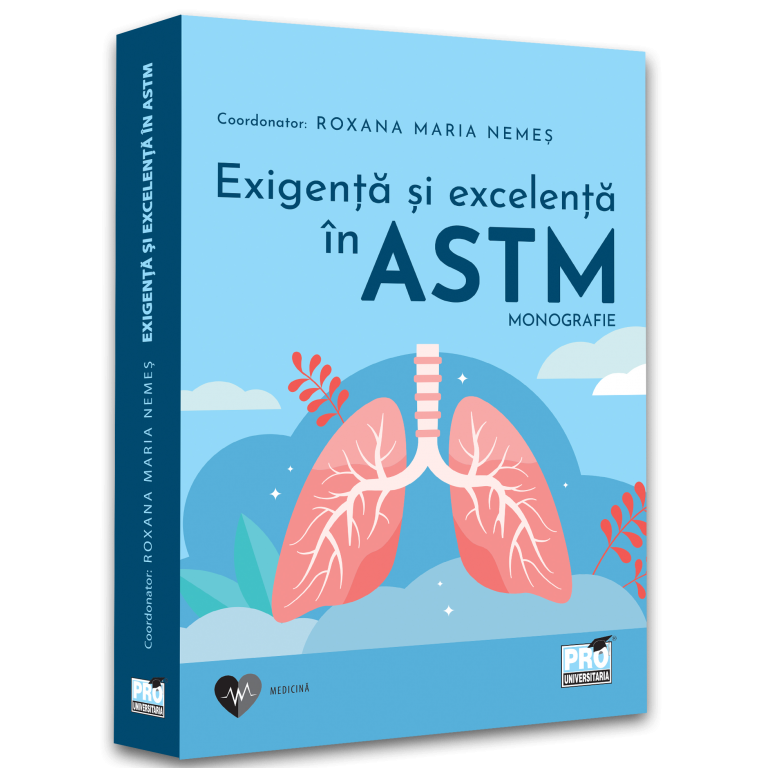 Monografie. Exigenta si excelenta in astm, Roxana Maria Nemes
