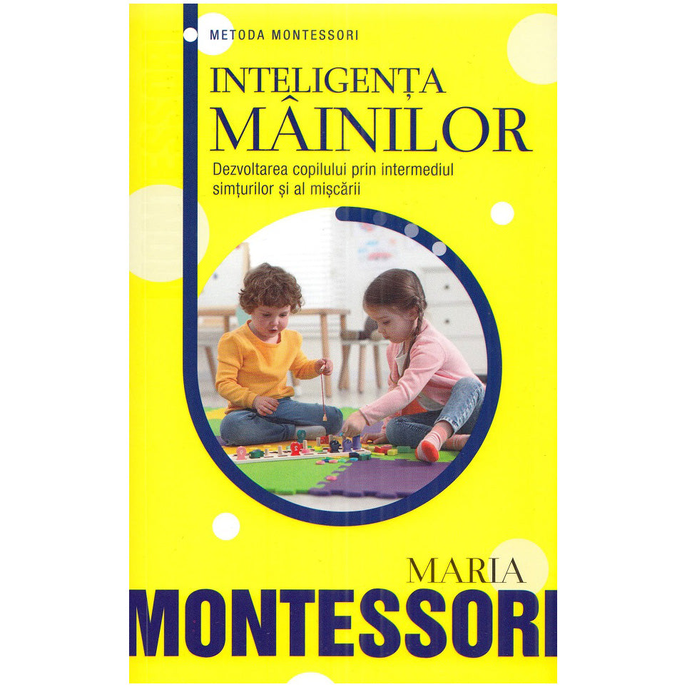 Inteligenta mainilor, Maria Montessori