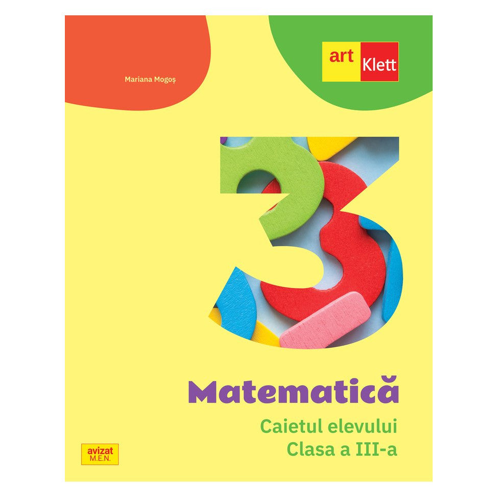 Matematica. Caietul elevului. Clasa a III-a Mariana Mogos