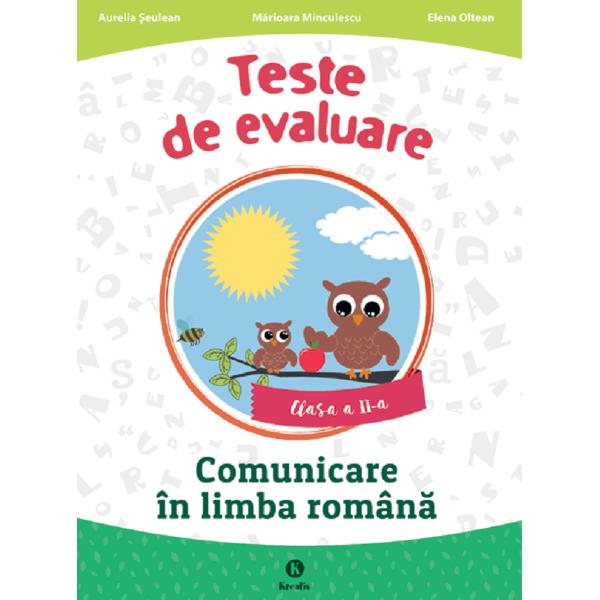 Teste de evaluare. Comunicare in limba romana - Clasa 2 - Aurelia Seulean, Marioara Minculescu, Elena Oltean