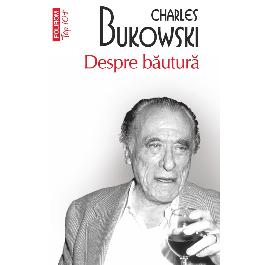 Despre bautura (editie de buzunar), Charles Bukowski