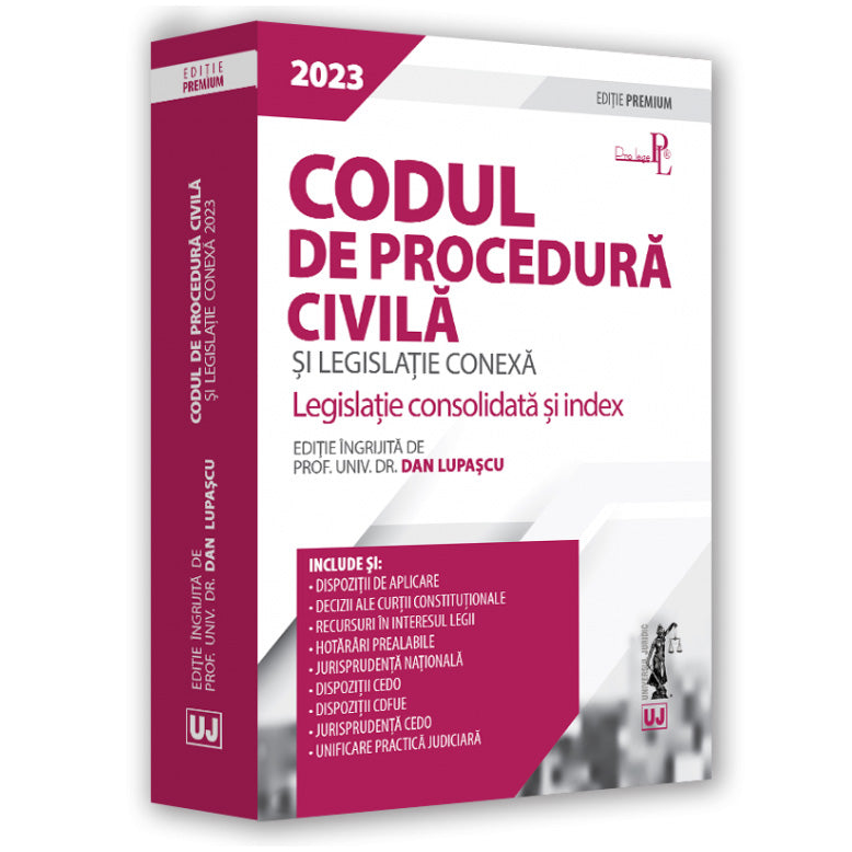 Codul de procedura civila si legislatie conexa 2023. Editie premium, Lupascu Dan