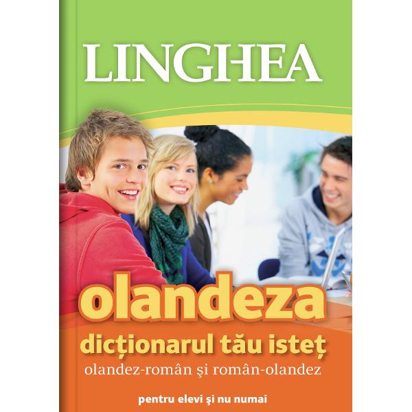 Olandeza. dictionarul tau istet olandez-roman, roman-olandez