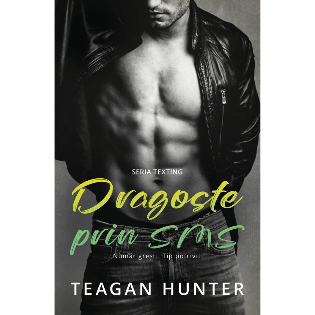 Dragoste prin sms - Numar gresit. Tip potrivit., Teagan Hunter