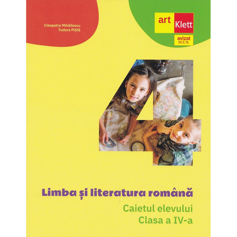 Limba Si Literatura Romana - Clasa 4 - Caietul Elevului - Cleopatra Mihailescu, Tudora Pitila