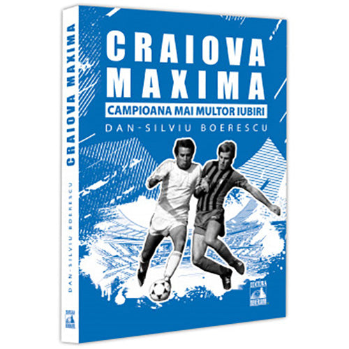 Craiova maxima, campioana mai multor iubiri, Dan Silviu Boerescu