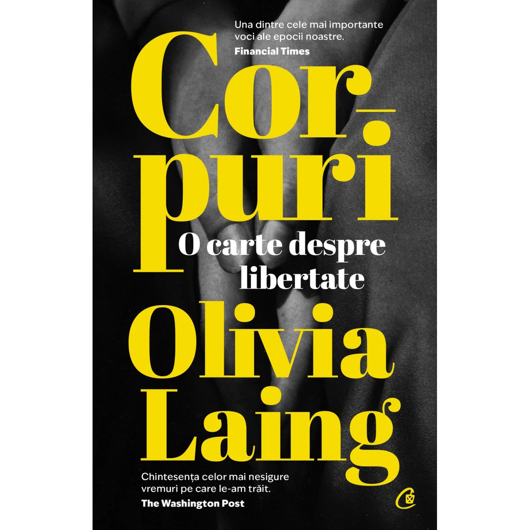 Corpuri. O carte despre libertate, Olivia Laing