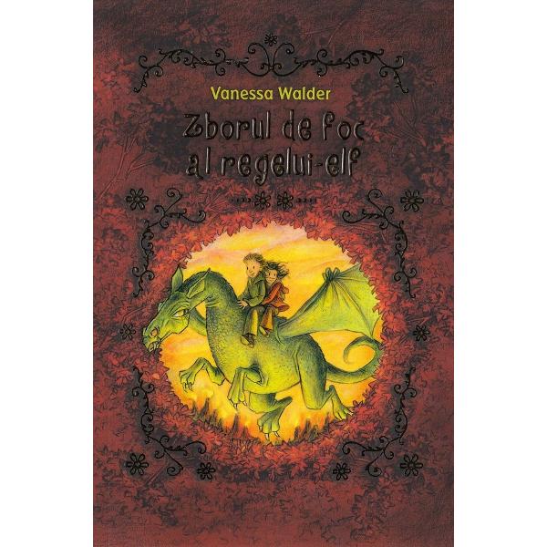 Zborul de foc al regelui-elf - vanessa walder