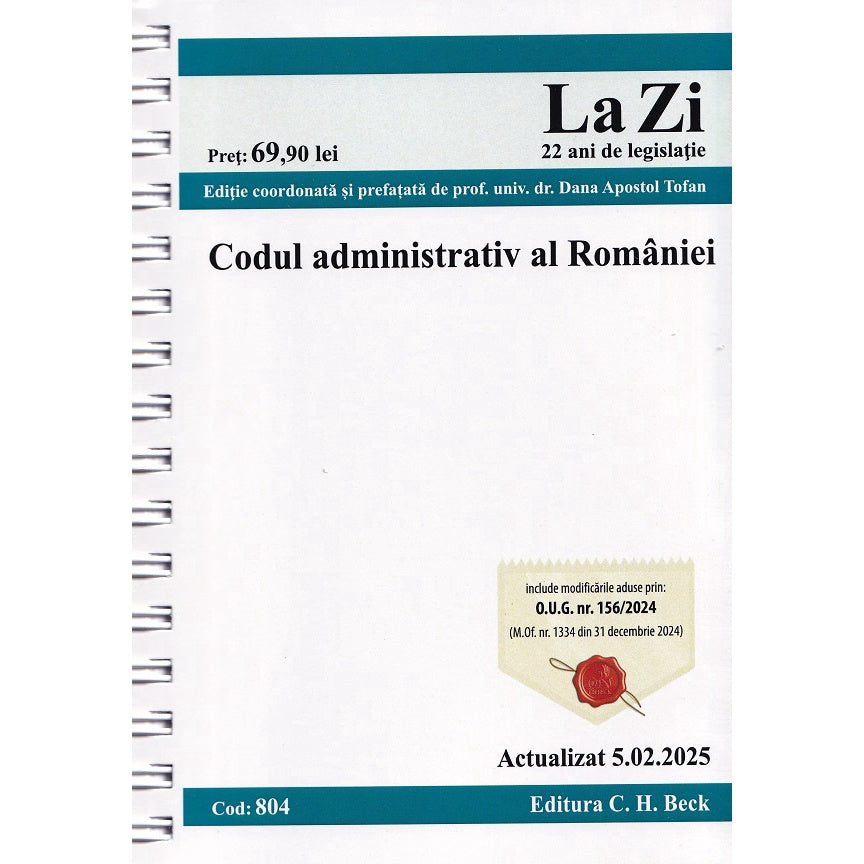 Codul Administrativ Al Romaniei Act.5 Februarie 2025 Ed. Spiralata - Dana Apostol Tofan