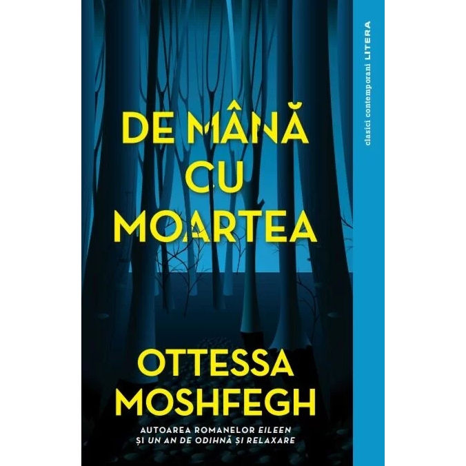 De mana cu moartea - Ottessa Moshfegh, editia 2023
