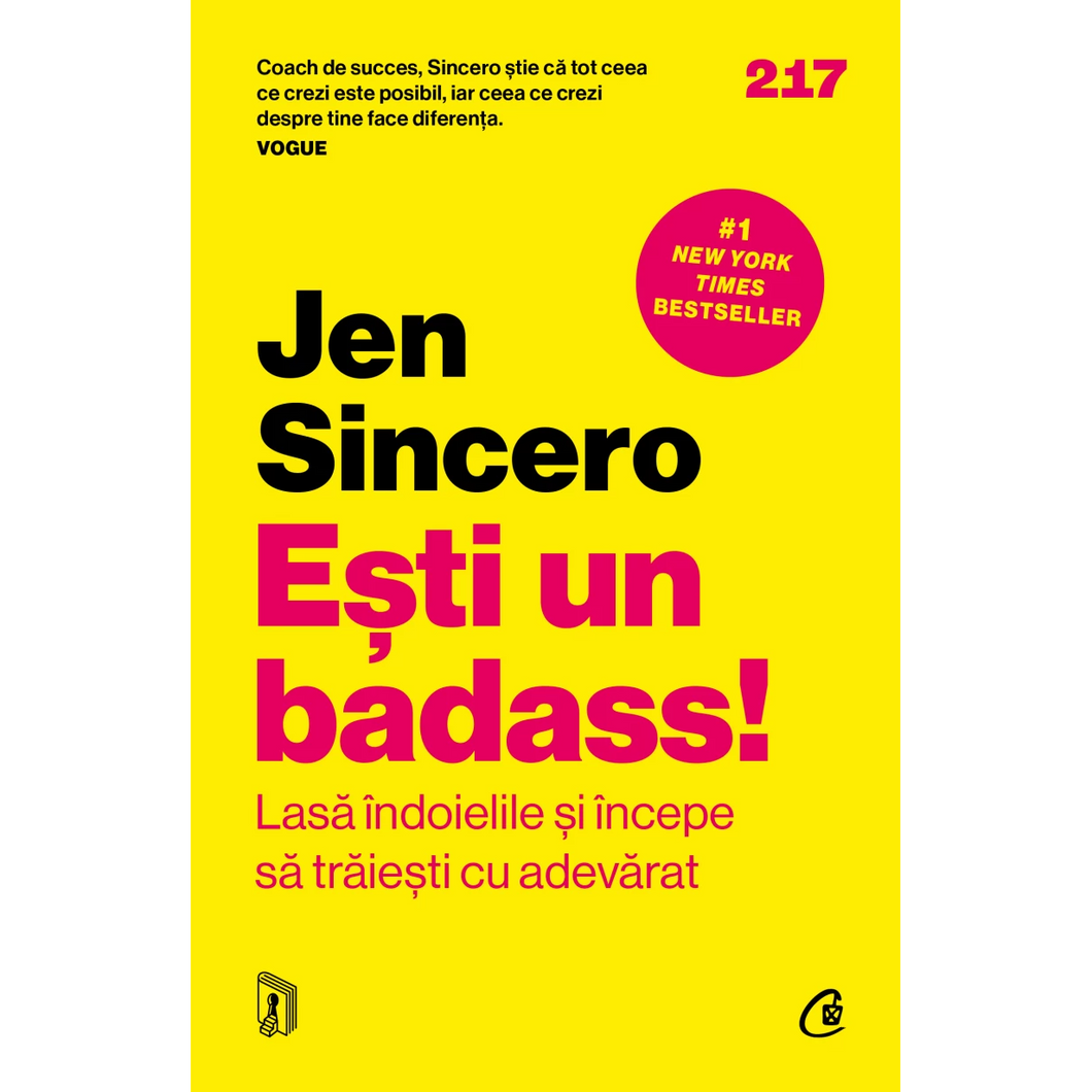 Esti un badass!Lasa indoielile si incepe sa traiesti cu adevarat, Jen Sincero