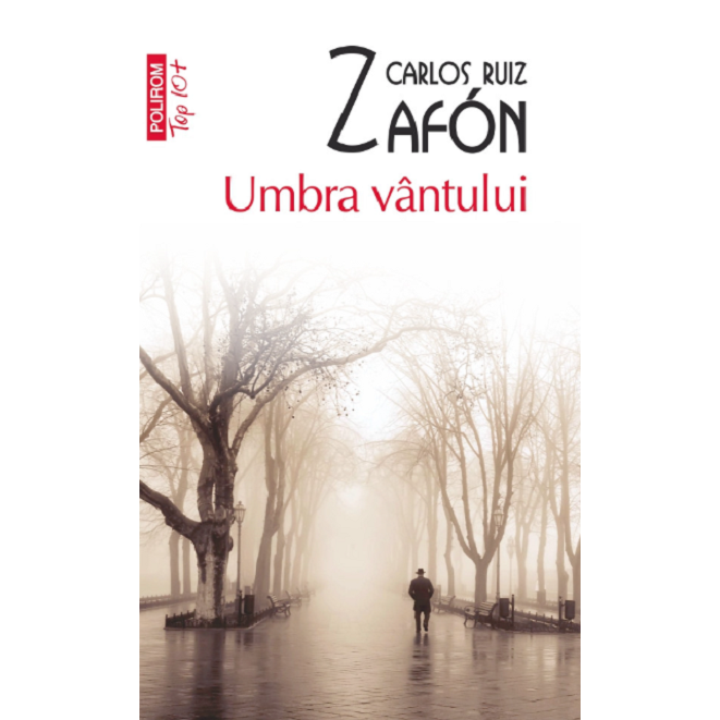 Umbra vantului - Carlos Ruiz Zafon, editia 2025