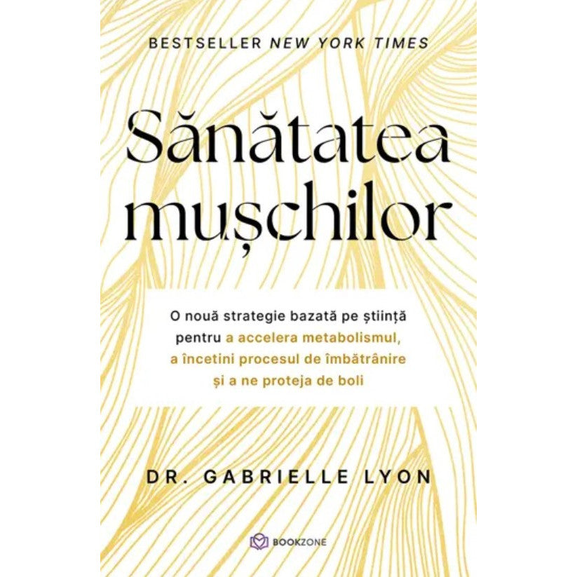 Sanatatea muschilor - Gabrielle Lyon, editia 2024