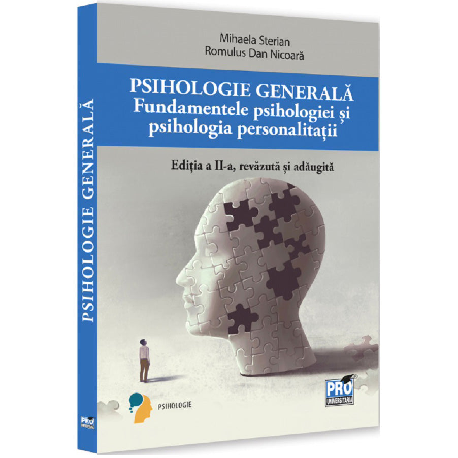 Psihologie generala. Fundamentele psihologiei si psihologia personalitatii, Mihaela Sterian, Romulus Dan Nicoara