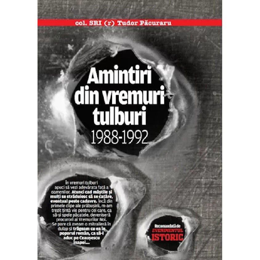 Amintiri Din Vremuri Tulburi 1988-1992 - Tudor Pacuraru
