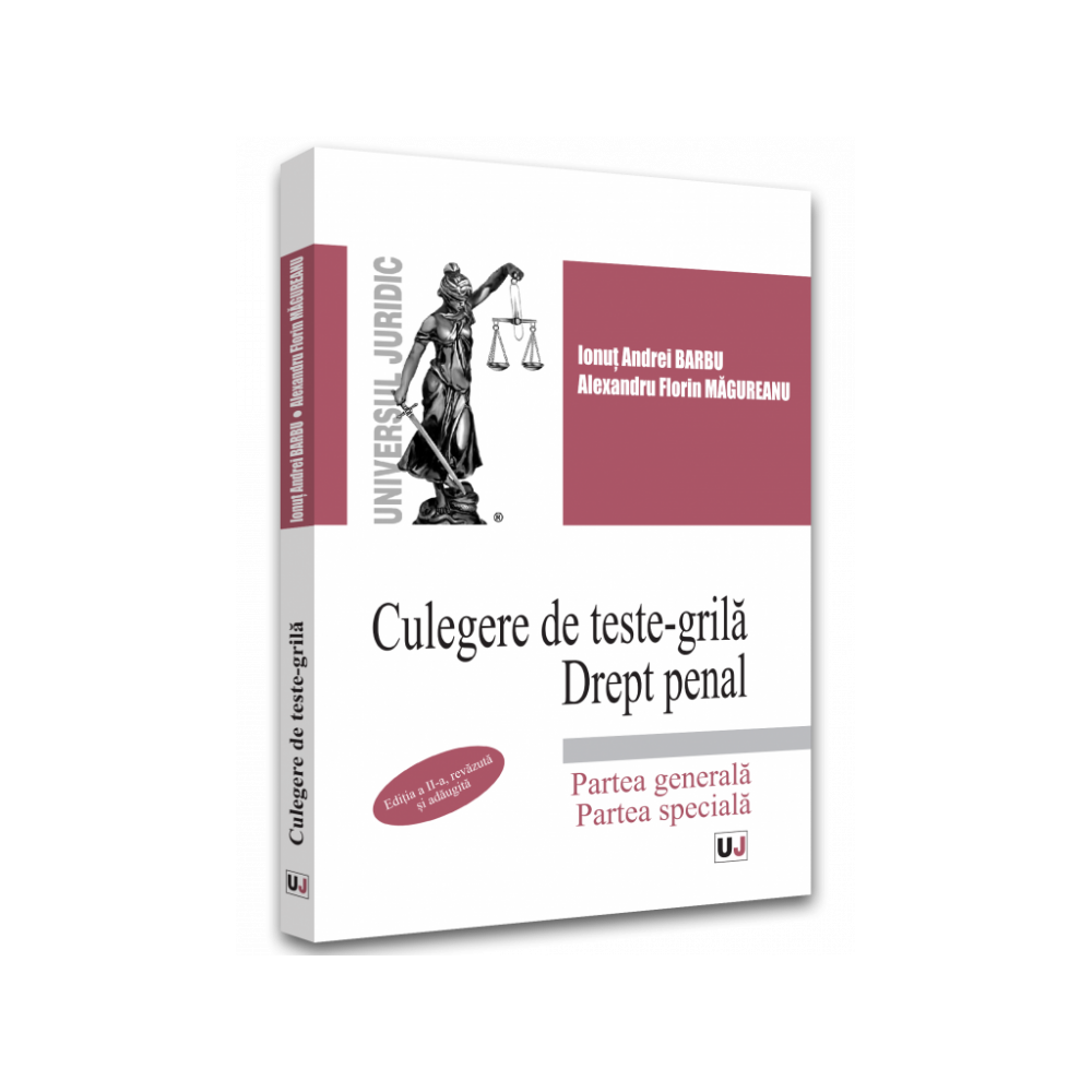 Culegere De Teste-grila. Drept Penal - Ionut Andrei Barbu, Alexandru Florin Magureanu