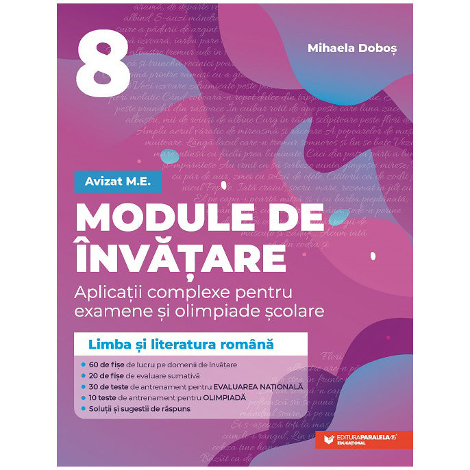 Module de invatare. Limba si literatura Romana. Pregatire pentru Evaluarea Nationala si Olimpiada. Cls. VIII. Ed. 2, Mihaela Dobos