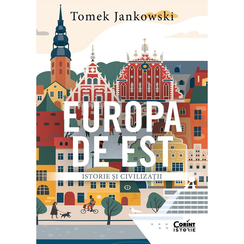 Europa De Est. Istorie Si Civilizatii - Tomek Jankowski