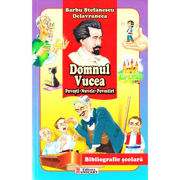 Domnul vucea. povesti. nuvele. povestiri - barbu stefanescu delavrancea