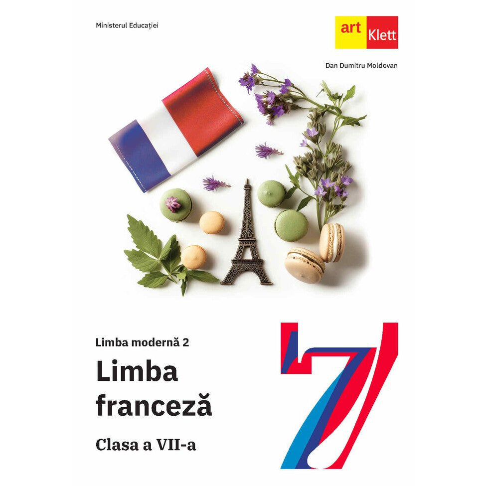 LIMBA FRANCEZA - L2 Clasa a VII-a - Dan Dumitru Moldovan