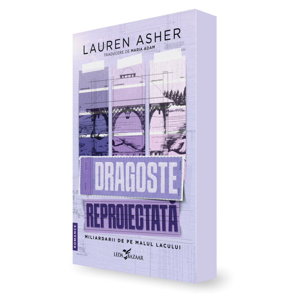 Dragoste reproiectata (primul volum al seriei ?Miliardarii de pe malul lacului?), Lauren Asher