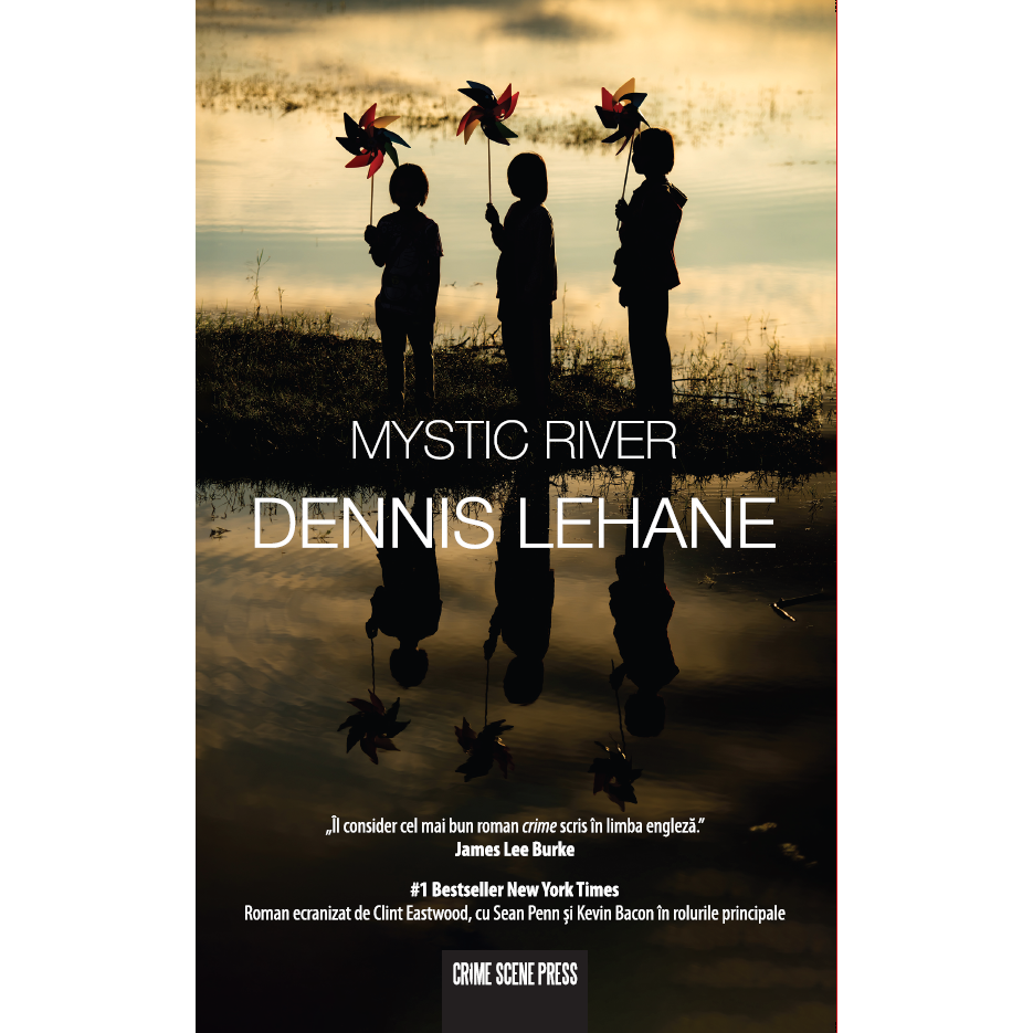 Mystic River - Dennis Lehane, editia 2023