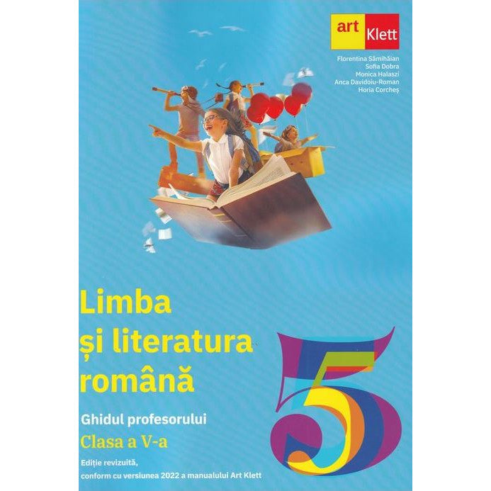 Limba si literatura Romana - Clasa a V-a - Florentina SamihaianSofia DobraMonica HalasziAnca Davidoiu-RomanHoria Corches