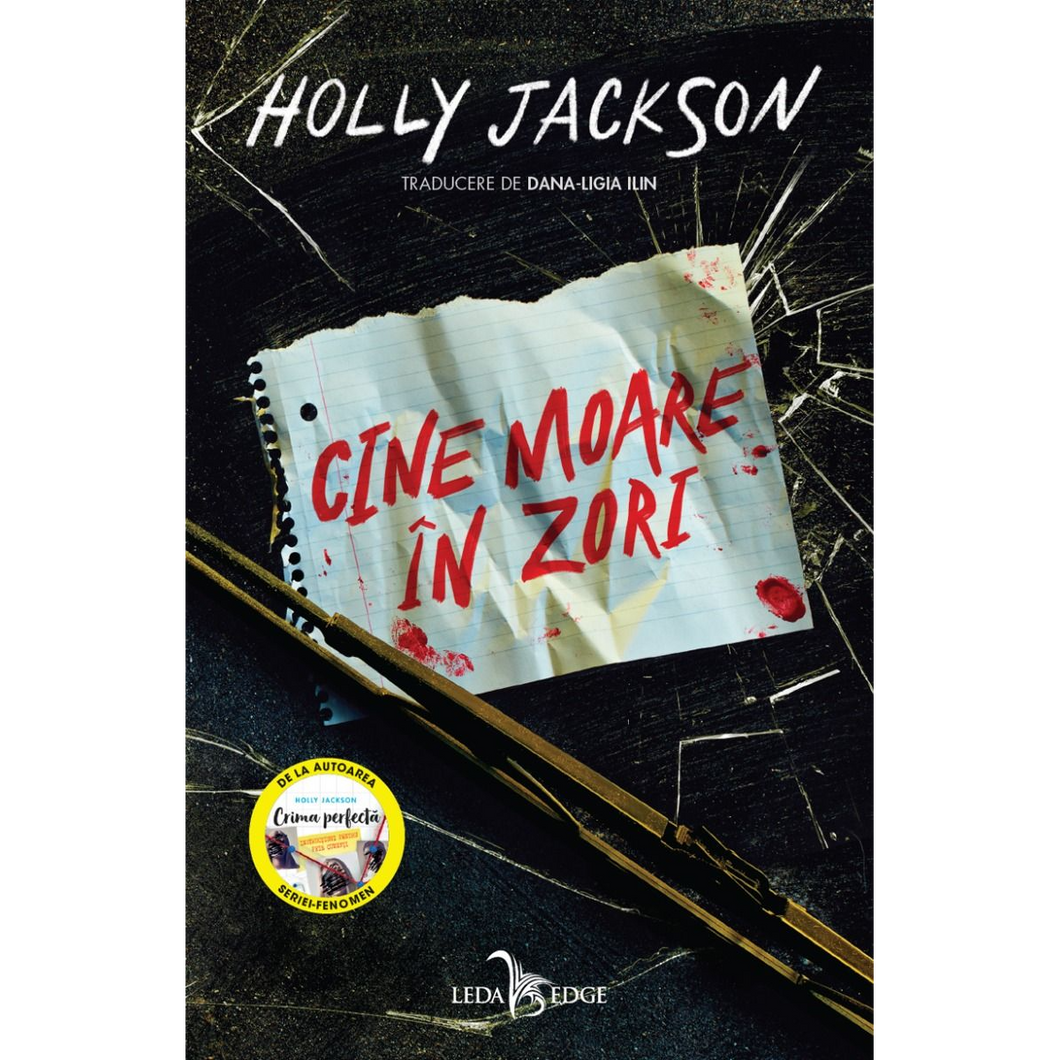 Cine moare in zori. Editie hardcover, Holly Jackson