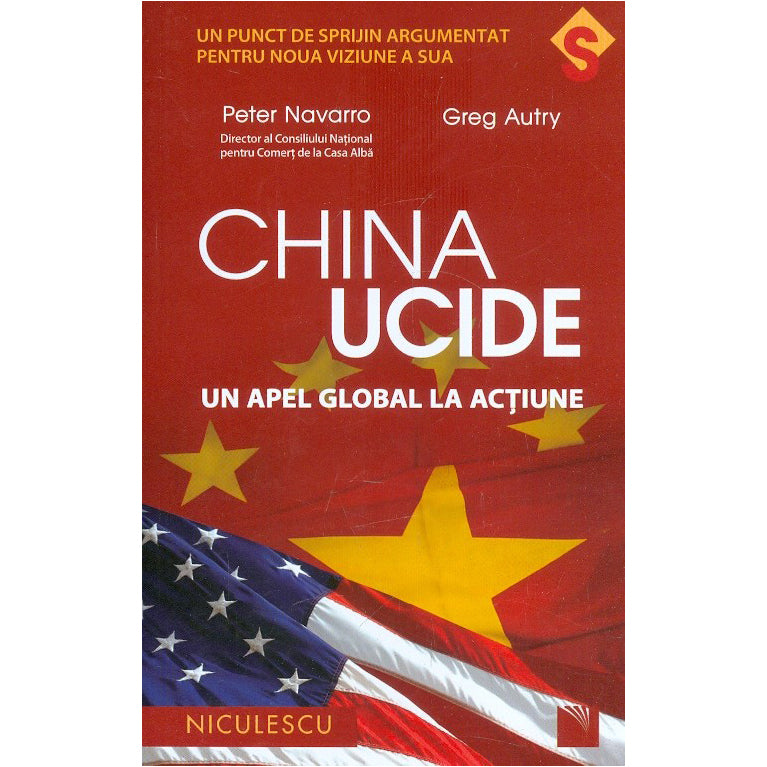 China ucide - un apel global la actiune - Peter Navarro, Greg Autry