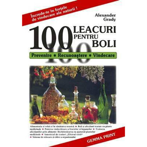 100 de leacuri pentru 100 de boli - Alexander Grady