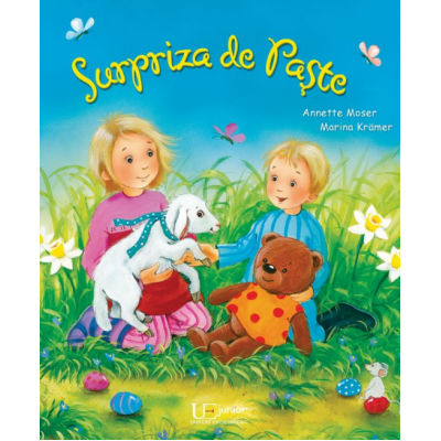 Surpriza de Paste - Annette Moser,Marina Kramer, ed 2019