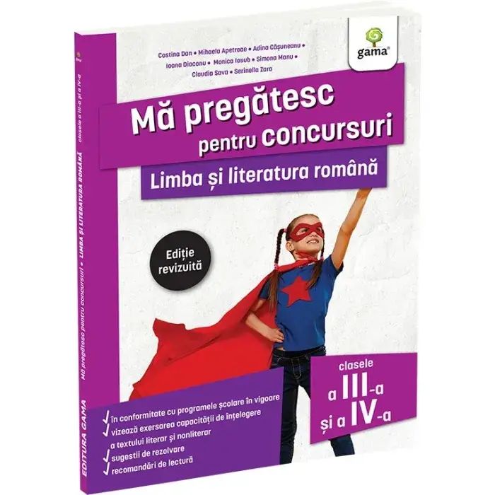Limba si literatura romana pentru clasele a III-a si a IV-a. Editie revizuita/ Ma pregatesc pentru concursuri