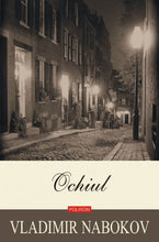 Încarcă imaginea în vizualizatorul Galerie, Ochiul - Vladimir Nabokov
