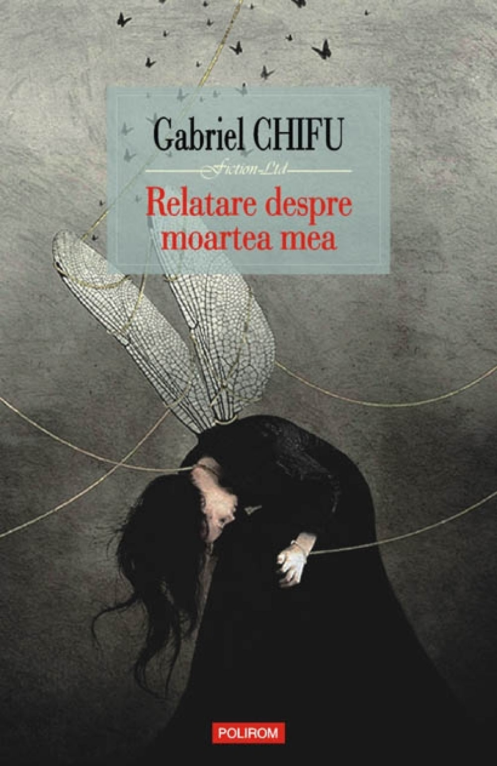 Relatare despre moartea mea - Gabriel Chifu