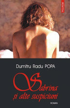 Încarcă imaginea în vizualizatorul Galerie, Sabrina si alte suspiciuni - Dumitru Radu Popa
