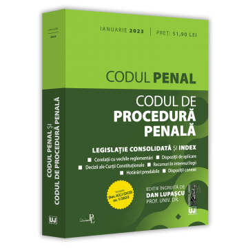 Codul penal si Codul de procedura penala: ianuarie 2023. Editie tiparita pe hartie alba  Dan Lupascu