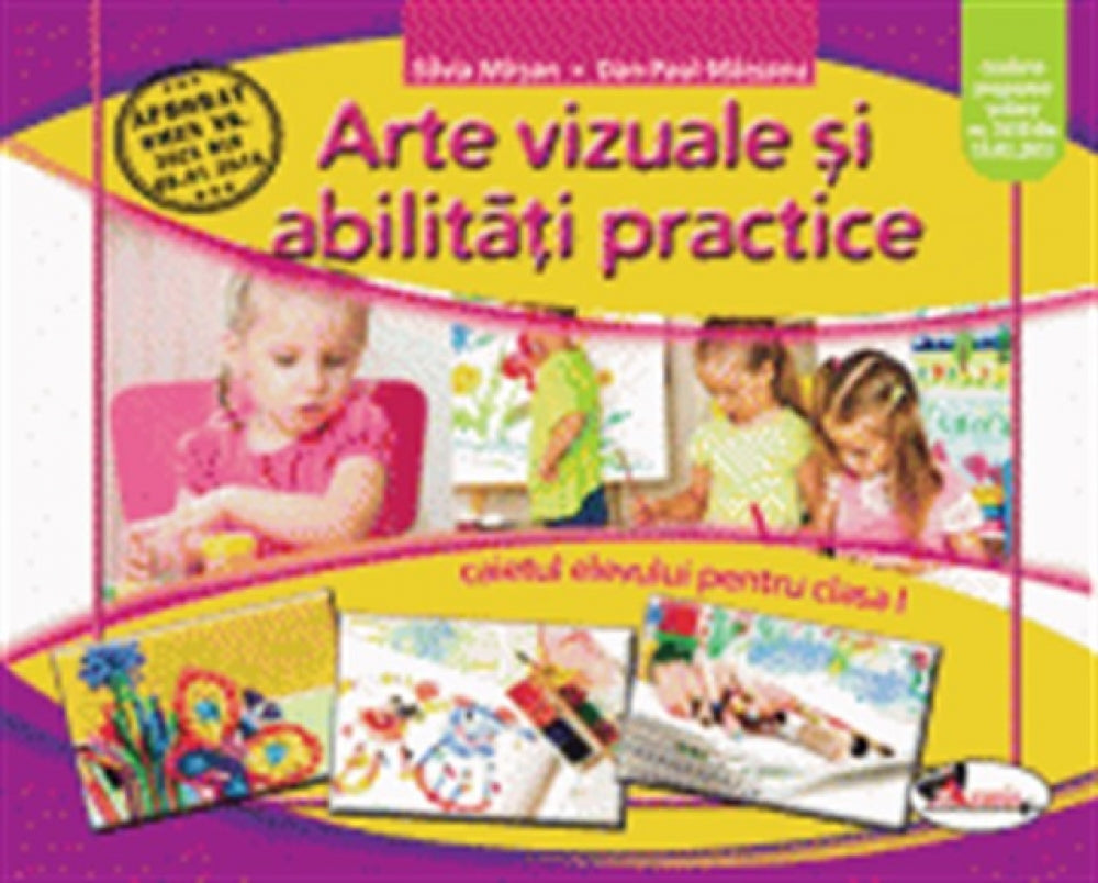 Arte vizuale si abilitati practice. Caietul elevului pentru clasa I