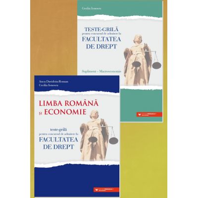 Teste-grila pentru concursul de admitere la Facultatea de Drept. Limba romana si Economie + supliment Macroeconomie - Anca Davidoiu-Roman
