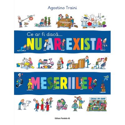 Ce ar fi daca? nu ar exista meseriile? - Agostino Traini