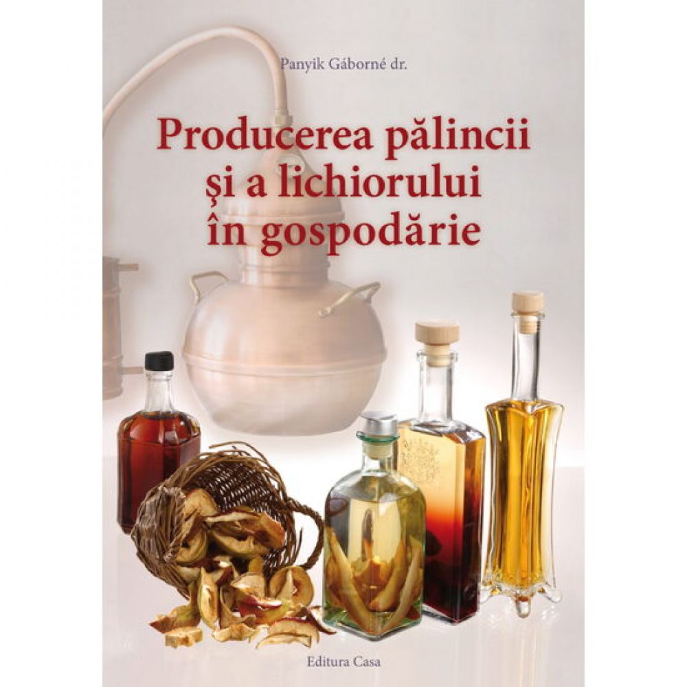 Producerea p?lincii ?i a lichiorului ?n gospod?rie