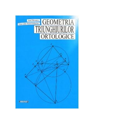 Geometria triunghiurilor ortologice - Ion Patrascu, Florentin Smarandache