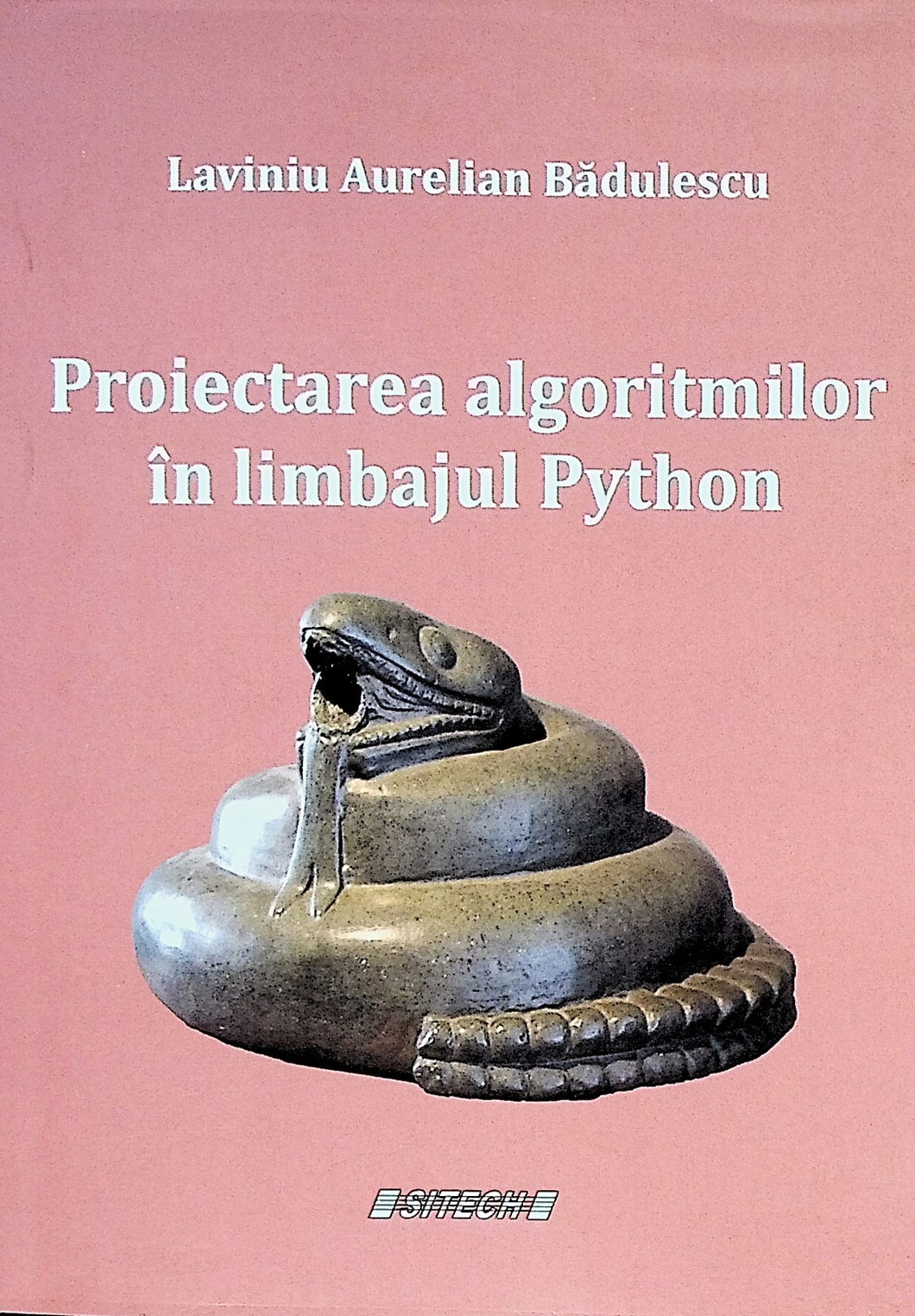 Proiectarea algoritmilor in limbajul Python - Laviniu Aurelian Badulescu