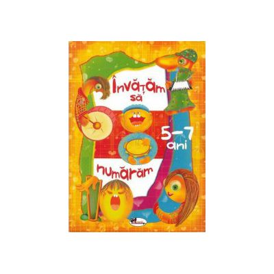 Invatam sa numaram. 5-7 ani