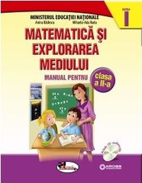 Matematica si explorarea mediului. Manual pentru clasa a II-a, Semestrul 1. Contine editie digitala - Anina Badescu