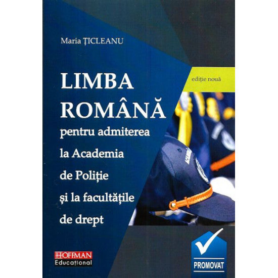 Teste Grila LIMBA ROMANA - Admitere la Academia de POLITIE si Facultatile de DREPT Editie noua 2021