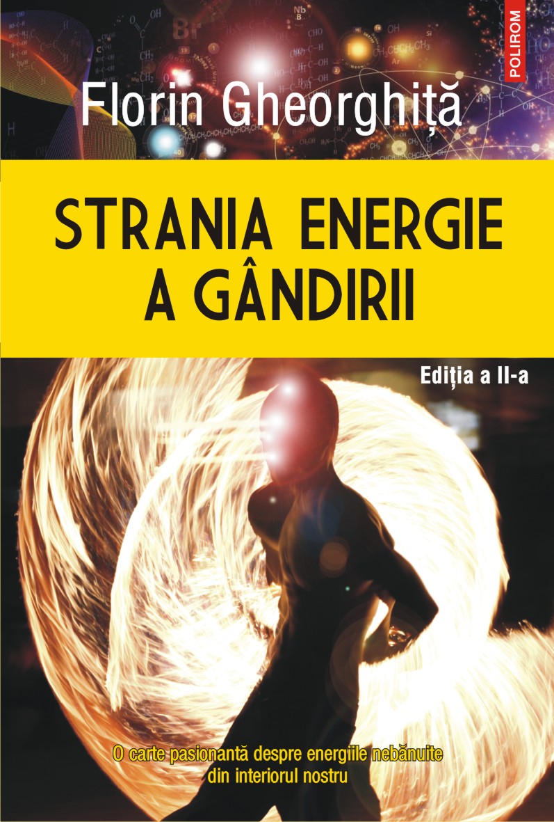 Strania energie a gandirii (edi?ia a II-a, revazuta ?i adaugita)
