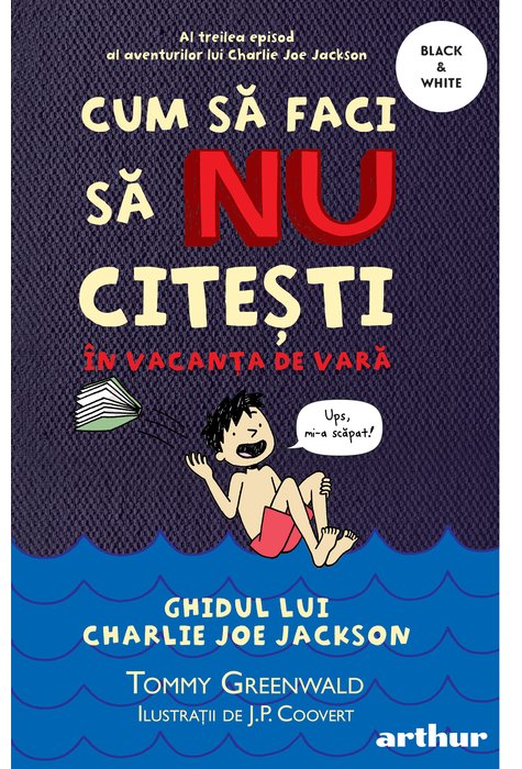 Cum sa faci 3: Cum sa faci sa nu citesti in vacanta de vara, Tommy Greenwald