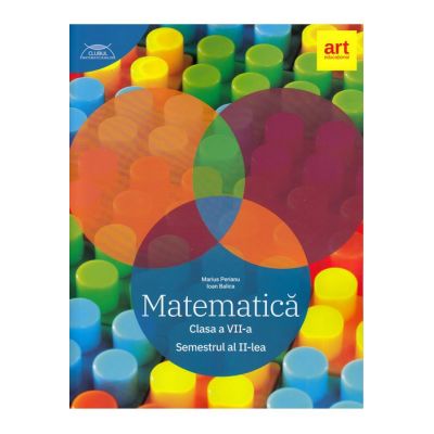 Matematica pentru clasa a 7-a. Semestrul 2 (Colectia clubul matematicienilor) - Marius Perianu